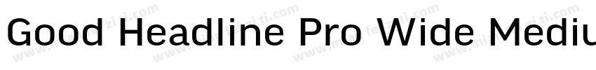 Good Headline Pro Wide Medium字体转换